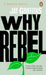 Why Rebel