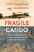 Fragile Cargo