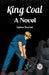King CoalA Novel (Edition2023)