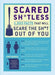 Scared Sh*Tless