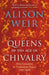 Queens of the Age of Chivalry