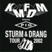 Sturm and Drang Tour 2002