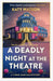 A Deadly Night at the Theatre