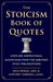 The Stoicism Book of Quotes