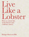 Live Like a Lobster