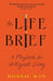 The Life Brief
