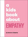 A Kids Book About Empathy