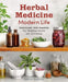 Herbal Medicine for Modern Life