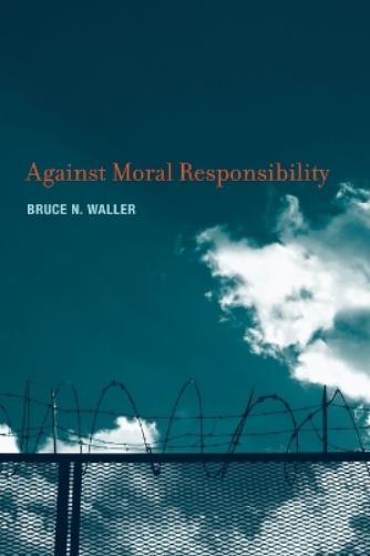 Against Moral Responsibility