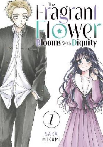 The Fragrant Flower Blooms With Dignity 1 (FRAGRANT FLOWER BLOOMS WITH DIGNITY GN