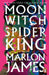 Moon Witch, Spider King