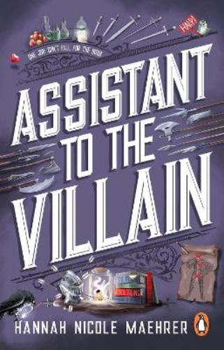Assistant to the Villain: No.1 New York Times bestseller from a TikTok sensation! The most hilarious grumpy sunshine romantasy book of 2023 (Assistant to the Villain, 1