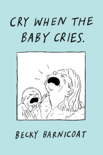 Cry When the Baby Cries