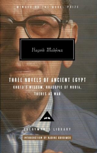 Mahfouz Trilogy Three Novels of Ancient Egypt (Everyman's Library CLASSICS