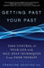 Getting Past Your Past