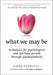 What We May be
