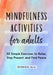 Mindfulness Activities for Adults