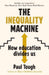 The Inequality Machine