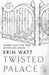 Twisted Palace