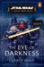 Star Wars: The Eye of Darkness (The High Republic)