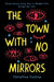 The Town with No Mirrors