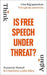 Is Free Speech Under Threat?