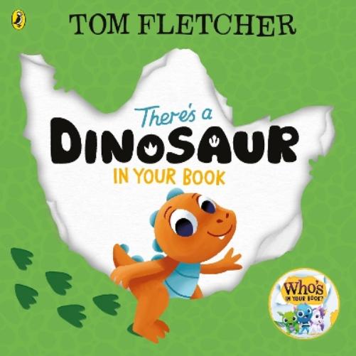 There's a Dinosaur in Your Book (Who's in Your Book?
