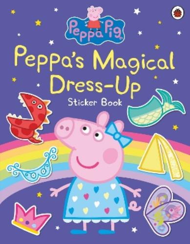 Peppa Pig: Peppa’s Magical Dress-Up Sticker Book