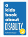 A Kids Book About Disability