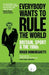 Everybody Wants to Rule the World