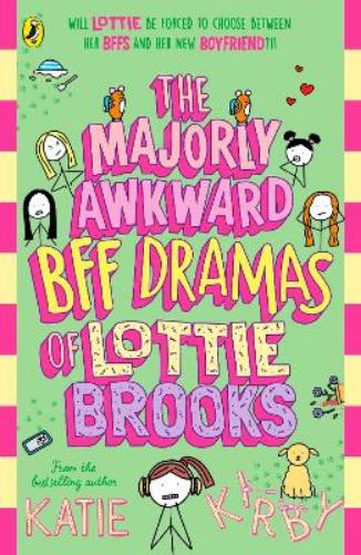 The Majorly Awkward BFF Dramas of Lottie Brooks (Lottie Brooks, 6
