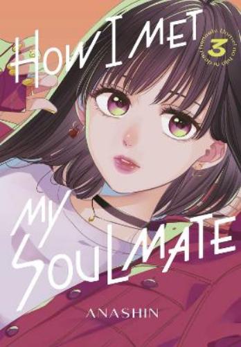How I Met My Soulmate 3 (HOW I MET MY SOULMATE GN