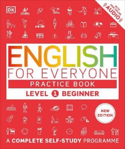 English for Everyone Practice Book Level 1 Beginner: A Complete Self-Study Programme (DK English for Everyone