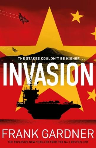 Invasion: The chillingly real new international thriller from the BBC security correspondent and Sunday Times bestseller (Luke Carlton