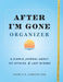 After I'm Gone Organizer