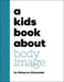 A Kids Book About Body Image
