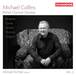 Michael Collins: British Clarinet Sonatas - Volume 2