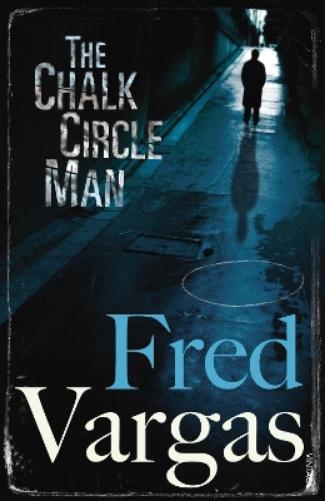 Fred Vargas The Chalk Circle Man – Rarewaves.com