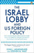 The Israel Lobby and US Foreign Policy
