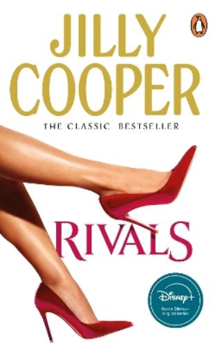 Rivals: The steamy, drama-packed classic from the Sunday Times bestselling author, now a series on Disney + (Rutshire Chronicles, 2