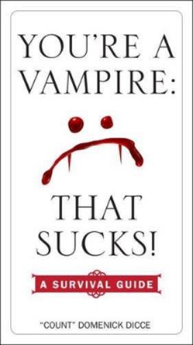You'Re a Vampire: That Sucks!