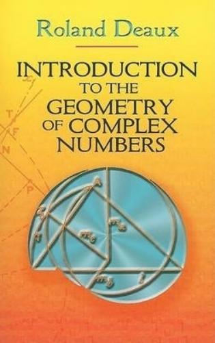 Introduction to the Geometry of Complex Numbers (Dover Books on Mathema 1.4tics