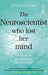 The Neuroscientist Who Lost Her Mind