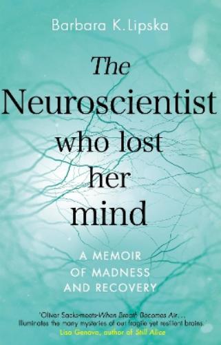 The Neuroscientist Who Lost Her Mind