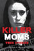 Killer Moms: True Stories (Dark Minds True Crimes
