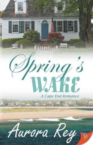 Spring's Wake: 3 (Cape End Romance