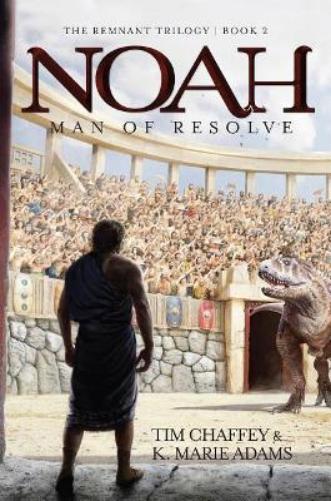 Noah: Man Of Resolve