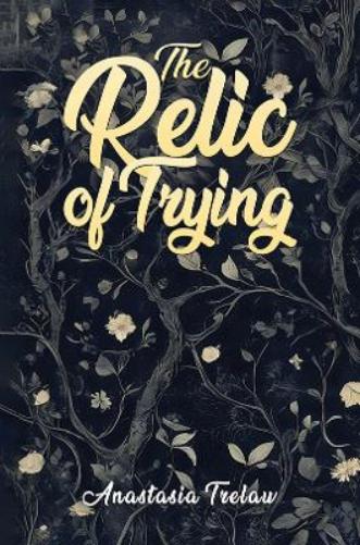 The Relic of Trying
