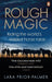 Rough Magic