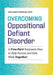 Overcoming Oppositional Defiant Disorder